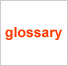 Glossary